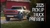 6 Pickup Trucks We D Like To Haul With In 2025 Preview Driving