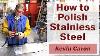 How To Polish Stainless Steel Kevin Caron