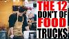 How To Start A Food Truck Business The 12 Dont S Or Your Out Of Business